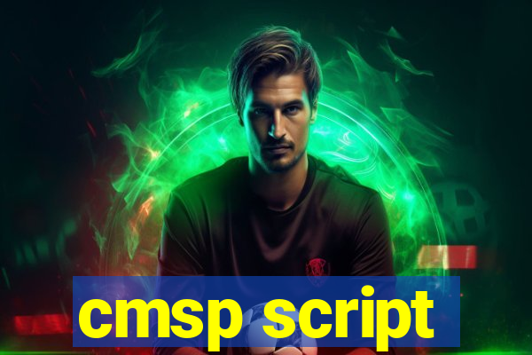 cmsp script